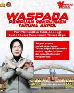 Polri Himbau Masyarakat Agar Tidak Tertipu Modus Rekrutmen Taruna Akpol