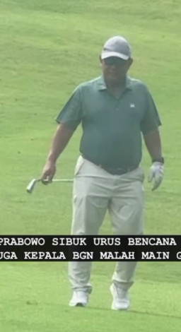 Presiden dan DPR Diminta Panggil Kepala BGN yang Asyik Golf saat Bencana