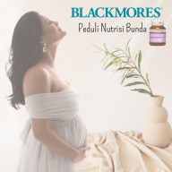 12000 Botol Gratis, Blackmores Peduli Nutrisi Bunda untuk Wanita Hamil dan Menyusui